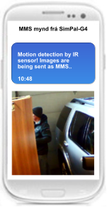 Motion detection by IR sensor! Images are being sent as MMS.. 10:48 MMS mynd frá SimPal-G4